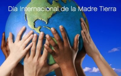 Día Internacional de la Madre Tierra – 22 de abril